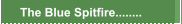 The Blue Spitfire........